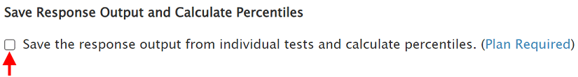 Save response output and calculate percentiles check box